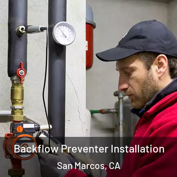  Backflow Preventer Installation San Marcos, CA