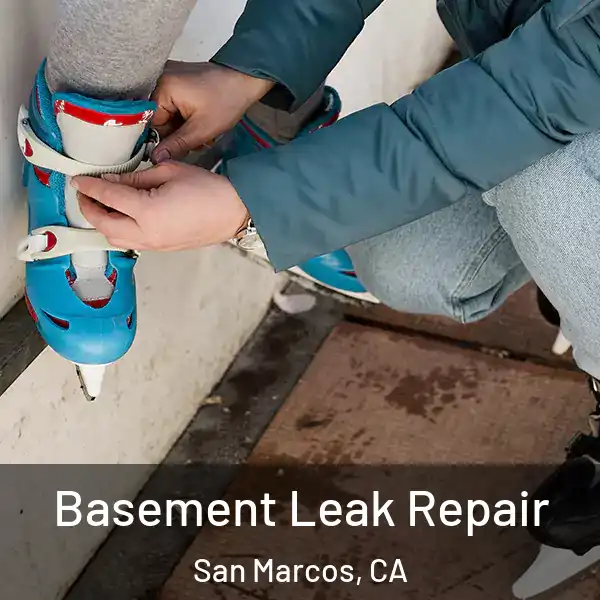  Basement Leak Repair San Marcos, CA