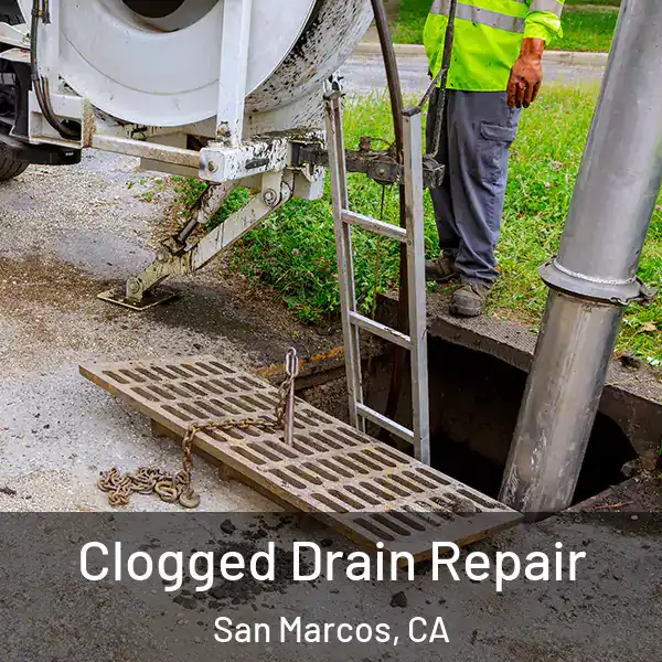  Clogged Drain Repair San Marcos, CA
