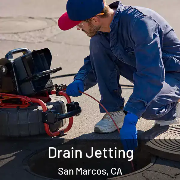  Drain Jetting San Marcos, CA