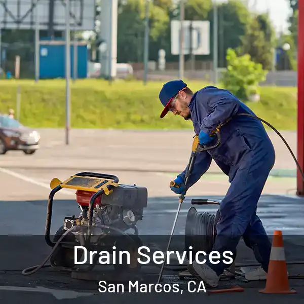 Drain Services San Marcos, CA
