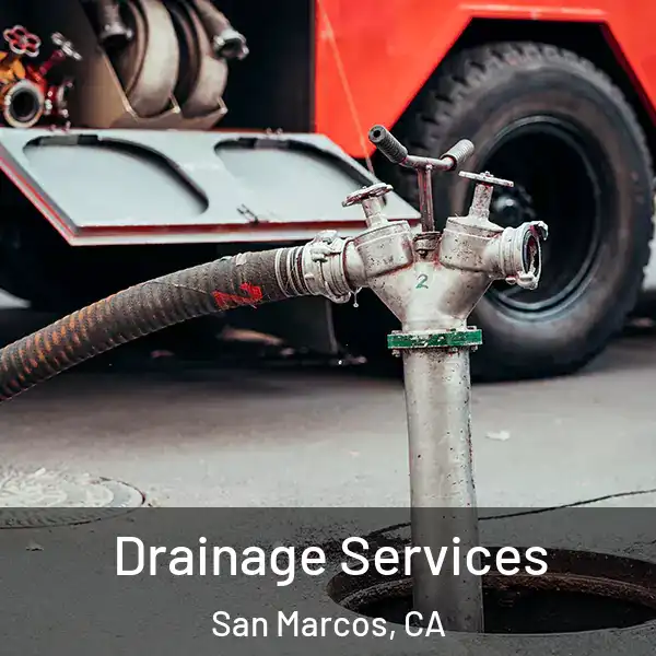  Drainage Services San Marcos, CA