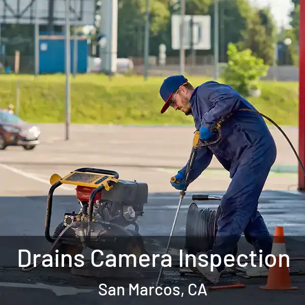  Drains Camera Inspection San Marcos, CA