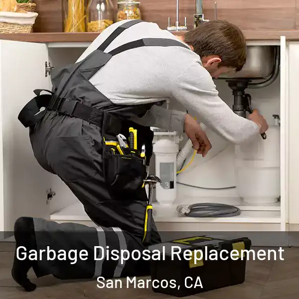  Garbage Disposal Replacement San Marcos, CA