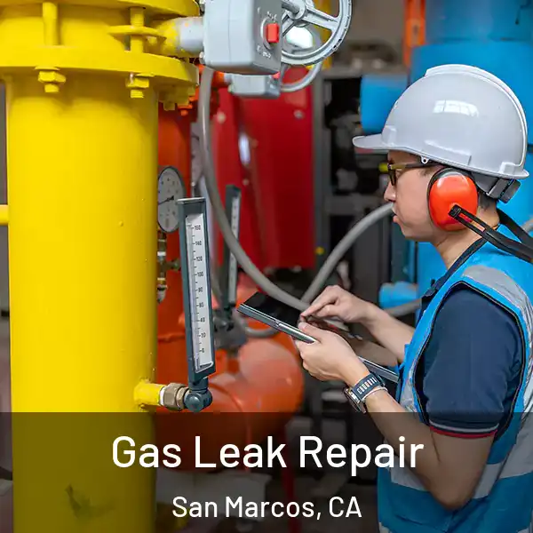  Gas Leak Repair San Marcos, CA