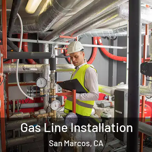  Gas Line Installation San Marcos, CA