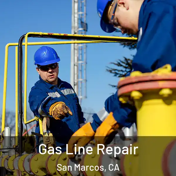  Gas Line Repair San Marcos, CA
