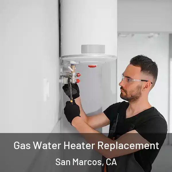  Gas Water Heater Replacement San Marcos, CA