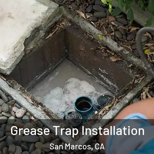  Grease Trap Installation San Marcos, CA
