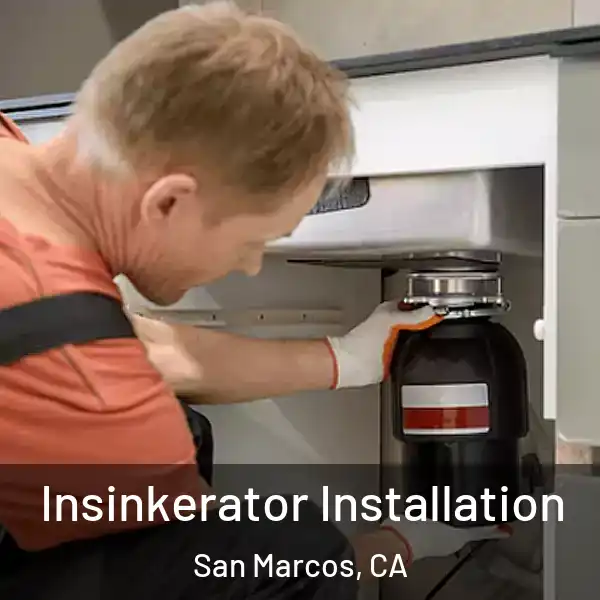  Insinkerator Installation San Marcos, CA