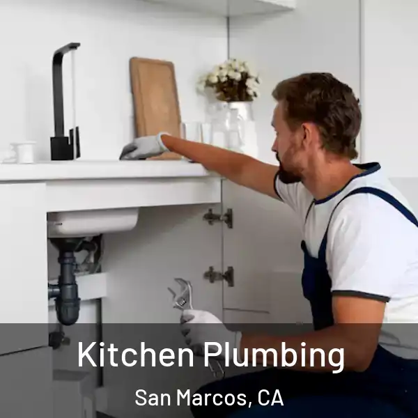  Kitchen Plumbing San Marcos, CA