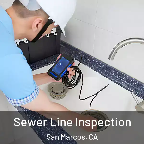  Sewer Line Inspection San Marcos, CA