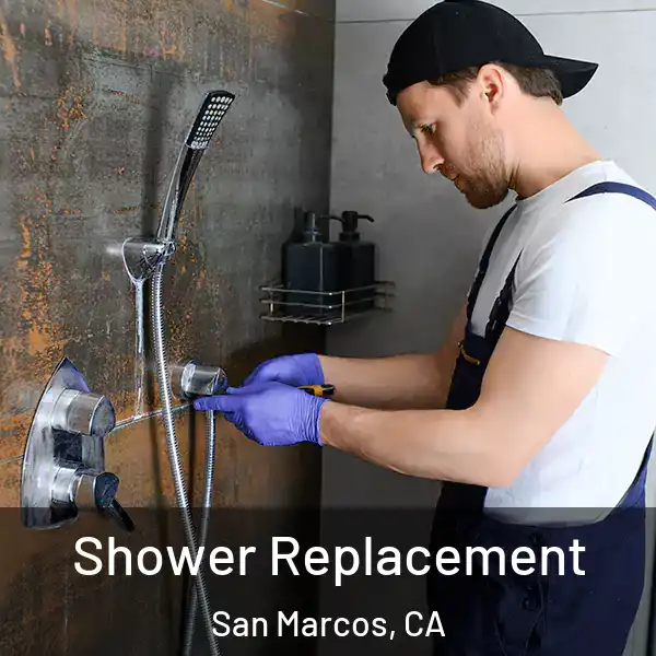  Shower Replacement San Marcos, CA