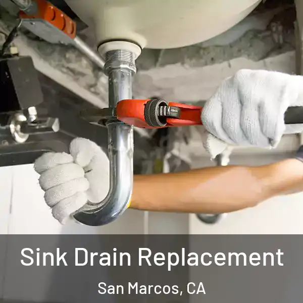  Sink Drain Replacement San Marcos, CA