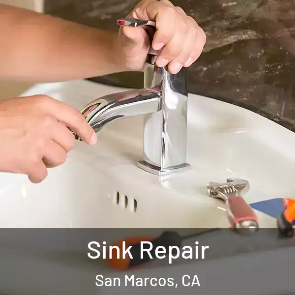  Sink Repair San Marcos, CA