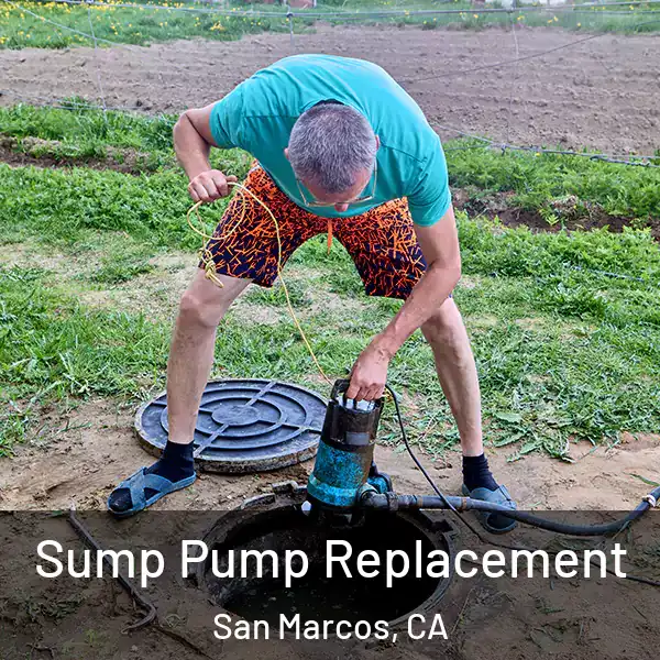 Sump Pump Replacement San Marcos, CA