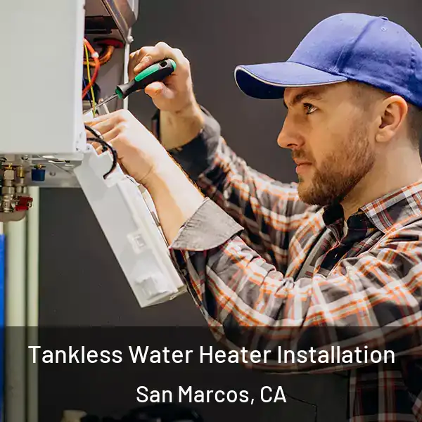  Tankless Water Heater Installation San Marcos, CA