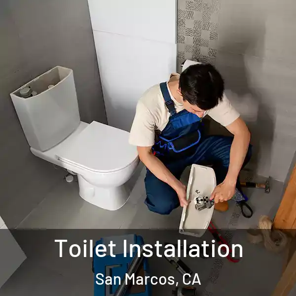  Toilet Installation San Marcos, CA