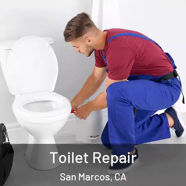  Toilet Repair San Marcos, CA