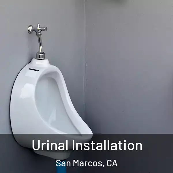  Urinal Installation San Marcos, CA
