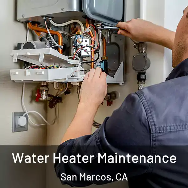  Water Heater Maintenance San Marcos, CA