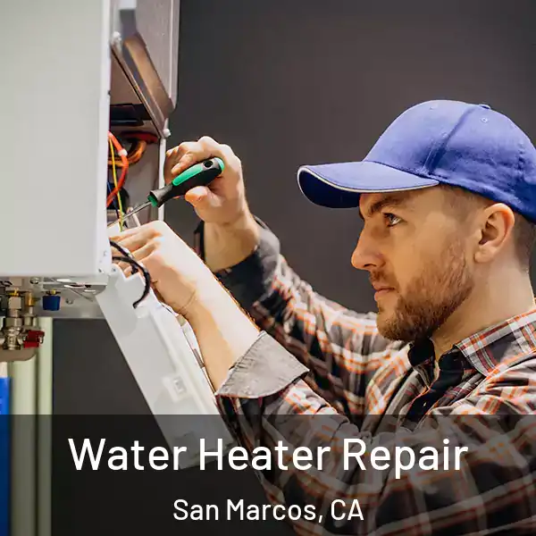  Water Heater Repair San Marcos, CA